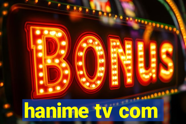 hanime tv com